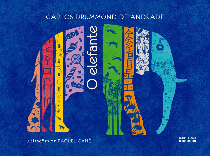 O elefante - Carlos Drummond De Andrade, Raquel Cané