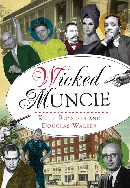 Wicked Muncie - Keith Roysdon, Douglas Walker