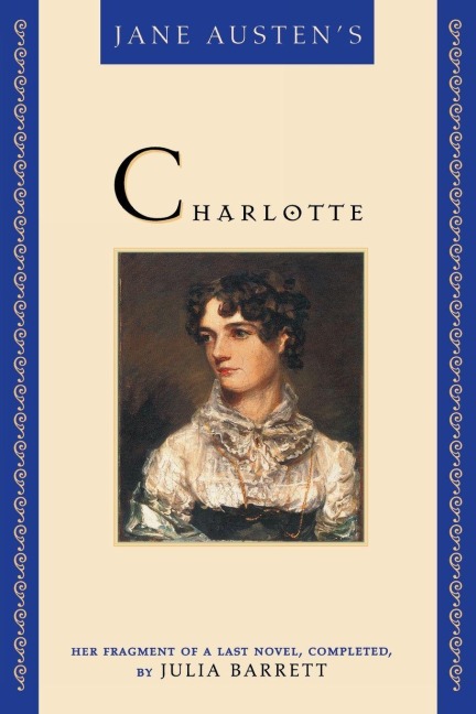 Jane Austen's Charlotte - Julia Barrett