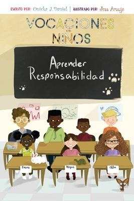 The Holiday Boys Learn Responsibility Spanish: Vocaciones Ninos Aprender Responsabilidad - Onicka J. Daniel