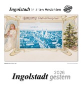 Cover-Bild zum Titel 'Ingolstadt gestern 2026' von ''