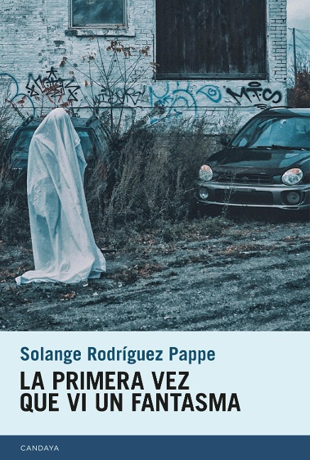 La primera vez que vi un fantasma - Solange Rodriguez Pappe