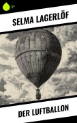 Cover-Bild zum Titel 'Der Luftballon' von 'Selma Lagerlöf'