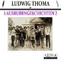 Lausbubengeschichten 2 - Ludwig Thoma