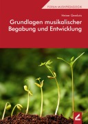 Cover-Bild zum Titel 'Grundlagen musikalischer Begabung und Entwicklung' von 'Heiner Gembris'