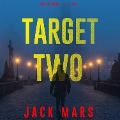 Cover-Bild zum Titel 'Target Two (The Spy Game¿Book #2)' von 'Jack Mars'