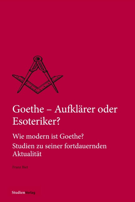 Goethe - Aufklärer oder Esoteriker? - Franz Biet
