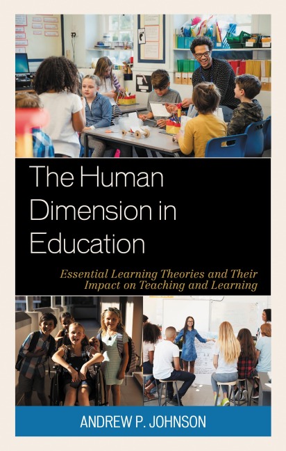 The Human Dimension in Education - Andrew P. Johnson