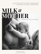 Cover-Bild zum Titel 'Milk & Mother' von 'Stephanie Johne'