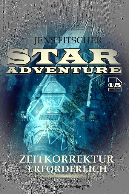 Zeitkorrektur erforderlich (STAR ADVENTURE 15) - Jens Fitscher