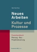 Cover-Bild zum Titel 'Neues Arbeiten - Kultur und Prozesse' von ''