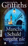 Cover-Bild zum Titel 'Manche Schuld vergeht nie' von 'Elly Griffiths'