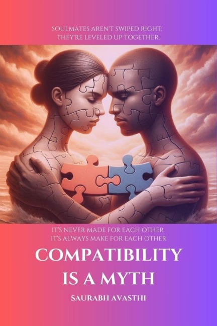 Compatibility is a Myth - Saurabh Avasthi
