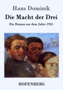 Cover-Bild zum Titel 'Die Macht der Drei' von 'Hans Dominik'