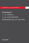 Cover-Bild zum Titel 'Foucault y la crítica a la concepción moderna de la locura' von 'Mauricio Lugo Vázquez'