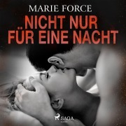 Cover-Bild zum Titel 'Nicht nur für eine Nacht' von 'Marie Force HTJB Inc.'