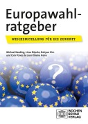 Cover-Bild zum Titel 'Europawahlratgeber' von 'Michael Kaeding, Liesa Döpcke, Bohyun Kim, Caio Ribeiro Freire Ponce de Leon'