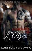 Cover-Bild zum Titel 'La Mission de l'Alpha' von 'Renee Rose, Lee Savino'