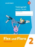 Flex und Flora 2. Trainingsheft Lesen im Tandem - 