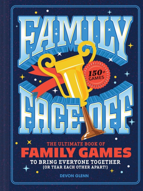 Family Face-Off - Chronicle Books, Devon Glenn