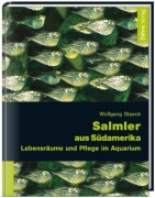 Cover-Bild zum Titel 'Salmler aus Südamerika' von 'Wolfgang Staeck'