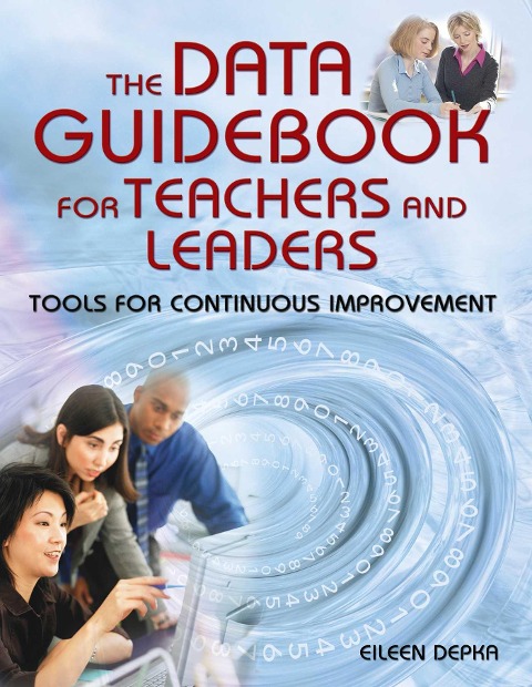 The Data Guidebook for Teachers and Leaders - Eileen Depka