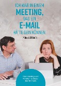 Cover-Bild zum Titel 'Ich war in einem Meeting, das ein E-Mail hätte sein können.' von 'Lydia Auerbach'