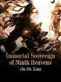 Immortal Sovereign of Ninth Heavens - Jiu DaXian