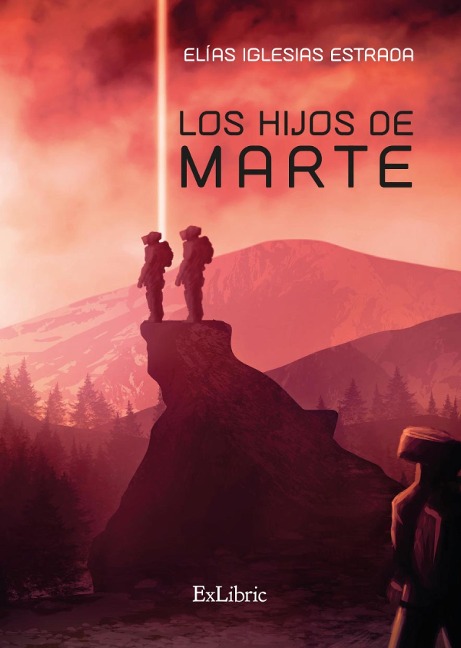 Los hijos de Marte - Elías Iglesias Estrada