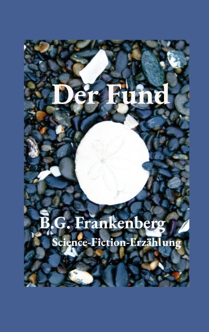 Der Fund - B. G. Frankenberg