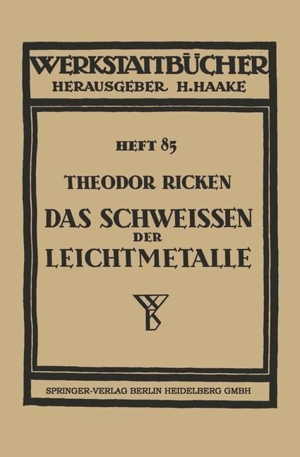 Das Schweissen der Leichtmetalle - Theodor Ricken