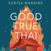 Cover-Bild zum Titel 'A Good True Thai' von 'Sunisa Manning'