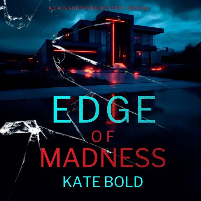 Edge of Madness (A Cain Shepherd FBI Suspense Thriller¿Book One) - Kate Bold
