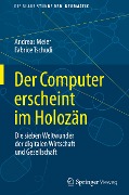 Der Computer erscheint im Holozän - Fabrice Tschudi, Andreas Meier