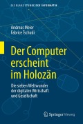 Cover-Bild zum Titel 'Der Computer erscheint im Holozän' von 'Andreas Meier, Fabrice Tschudi'