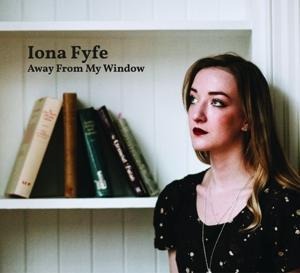 Away From My Window - Iona Fyfe