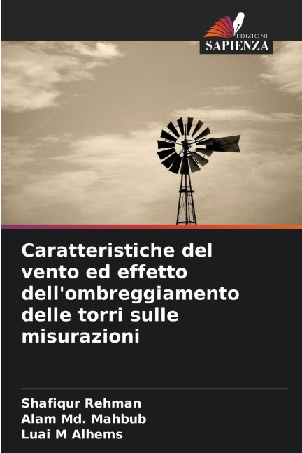Caratteristiche del vento ed effetto dell'ombreggiamento delle torri sulle misurazioni - Shafiqur Rehman, Alam Md. Mahbub, Luai M Alhems