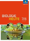 Biologie heute 7 / 8. Schulbuch. Sekundarstufe 1. Gymnasien. Niedersachsen - 