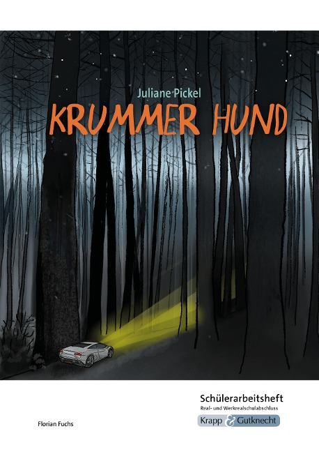 Krummer Hund - Juliane Pickel - Schülerarbeitsheft - M-Niveau - Florian Fuchs