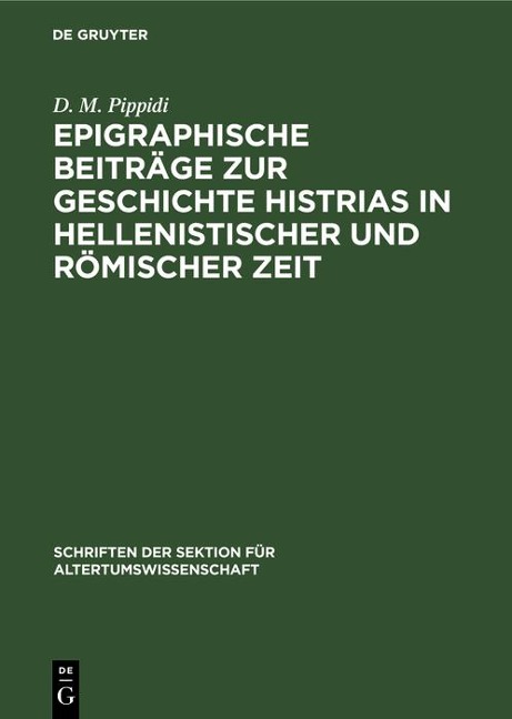 Epigraphische Beiträge zur Geschichte Histrias in hellenistischer und römischer Zeit - D. M. Pippidi