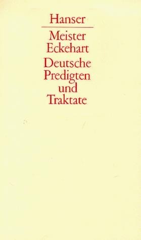 Deutsche Predigten und Traktate - Meister Eckhart