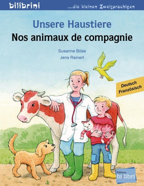 Unsere Haustiere. Kinderbuch Deutsch-Französisch - Susanne Böse, Jens Reinert