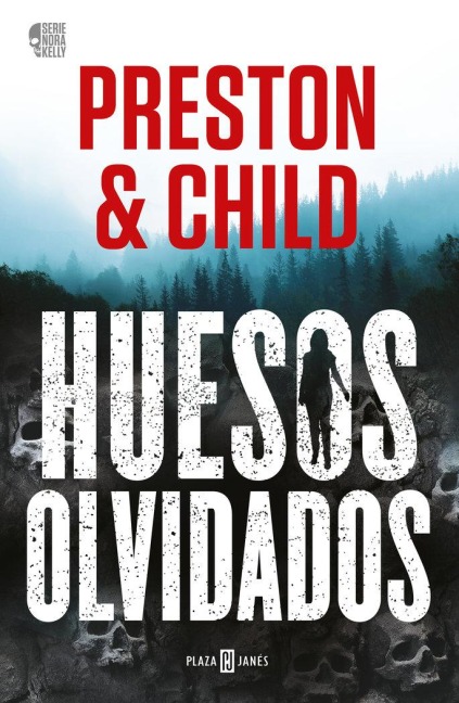 Huesos Olvidados / Old Bones - Douglas Preston, Lincon Child