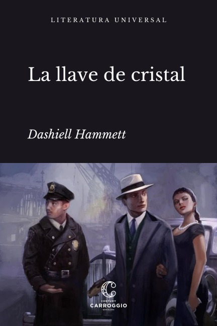 La llave de cristal - Dashiell Hammett