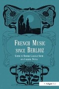 Cover-Bild zum Titel 'French Music Since Berlioz' von 'Caroline Potter'