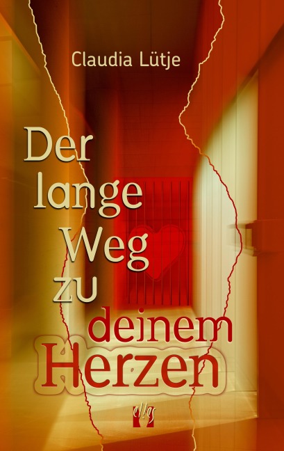 Der lange Weg zu deinem Herzen - Claudia Lütje
