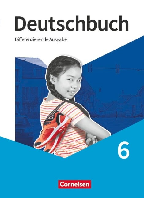 Deutschbuch 6. Schuljahr. Schülerbuch - Julie Chatzistamatiou, Mechthild Stüber, Anna Ulrike Franken, Anna Charlotte Gornik, Carolin Wemhoff-Weinand