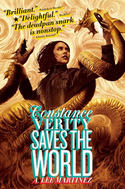 Constance Verity Saves the World - A Lee Martinez