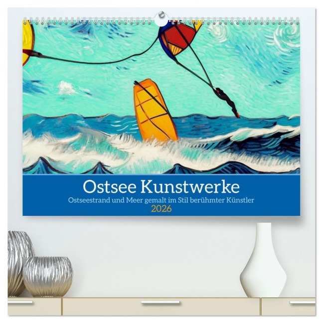 Ostsee Kunstwerke (hochwertiger Premium Wandkalender 2026 DIN A2 quer), Kunstdruck in Hochglanz - Weibkiwi Weibkiwi