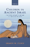 Cover-Bild zum Titel 'Children in Ancient Israel' von 'Shawn W. Flynn'